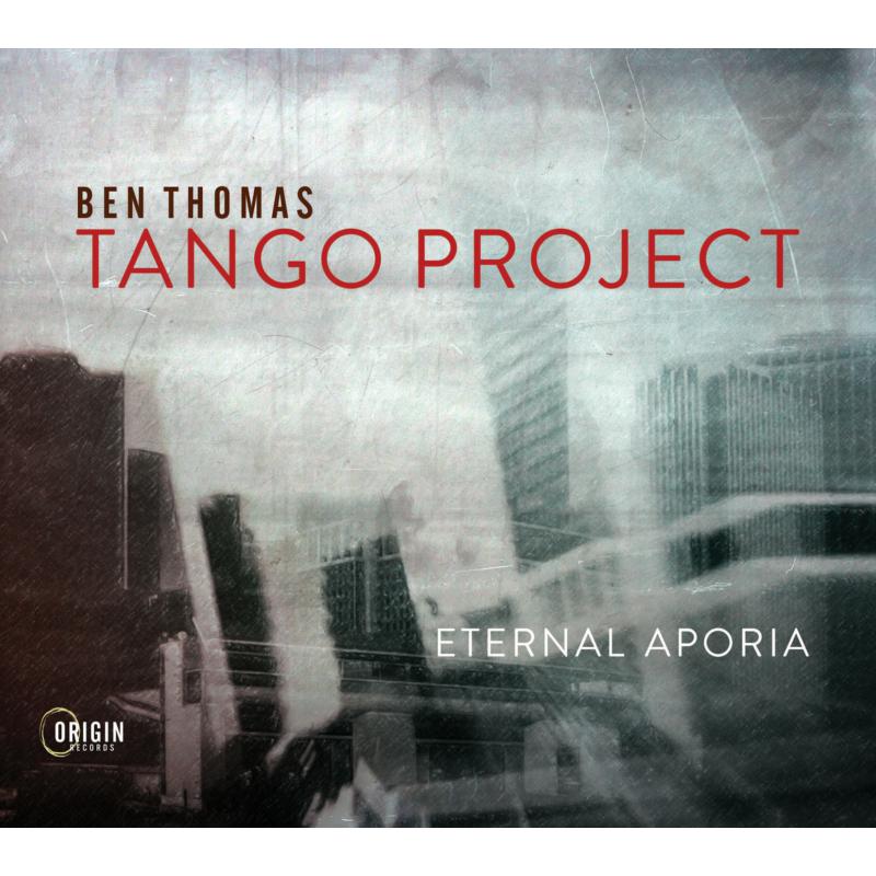 Ben Thomas Tango Project: Eternal Aporia