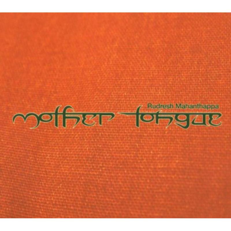 Rudresh Mahanthappa: Mother Tongue