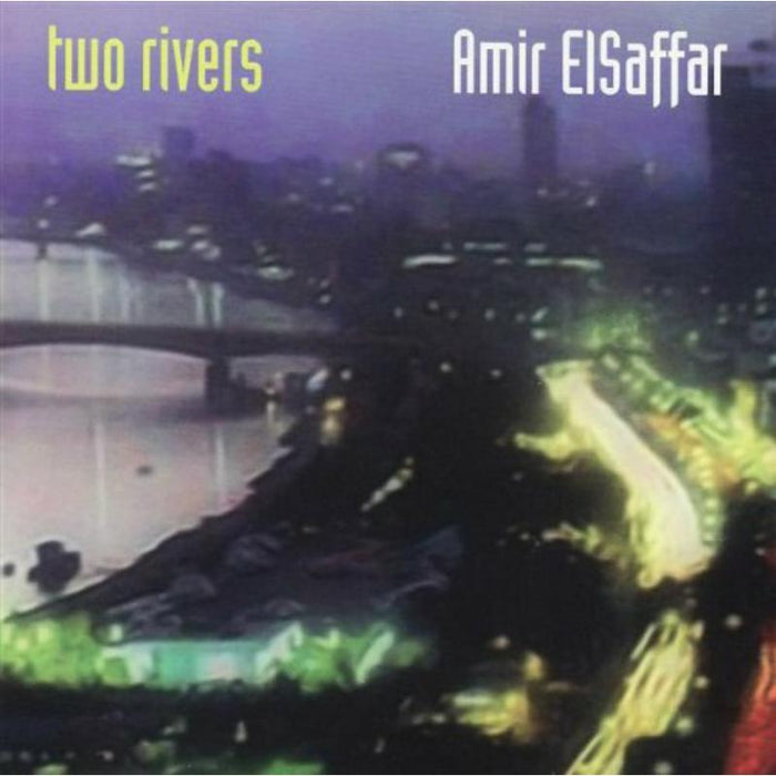 Amir Elsaffar: Two Rivers