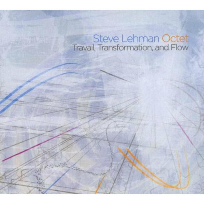 Steve Lehman: Travail, Transformation and Flow