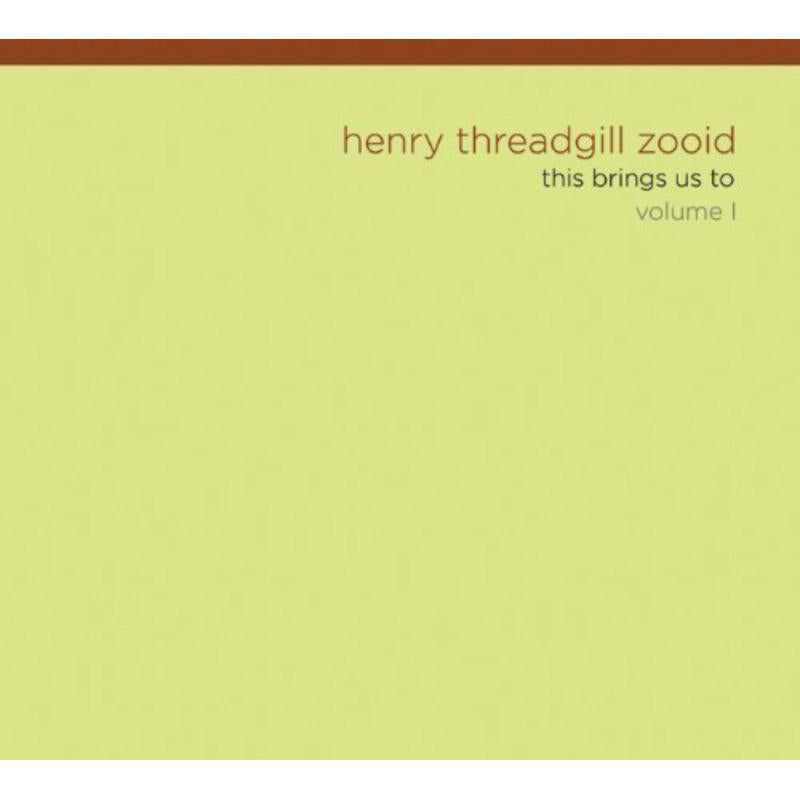 Henry Threadgill: This Brings Us To Vol.1