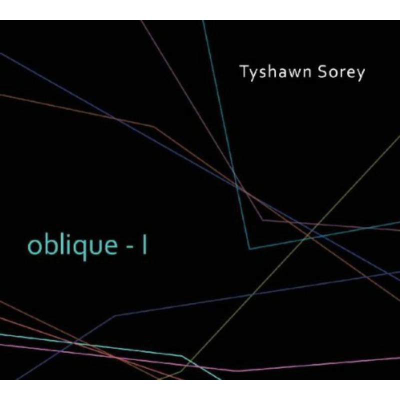 Tyshawn Sorey: Oblique-I