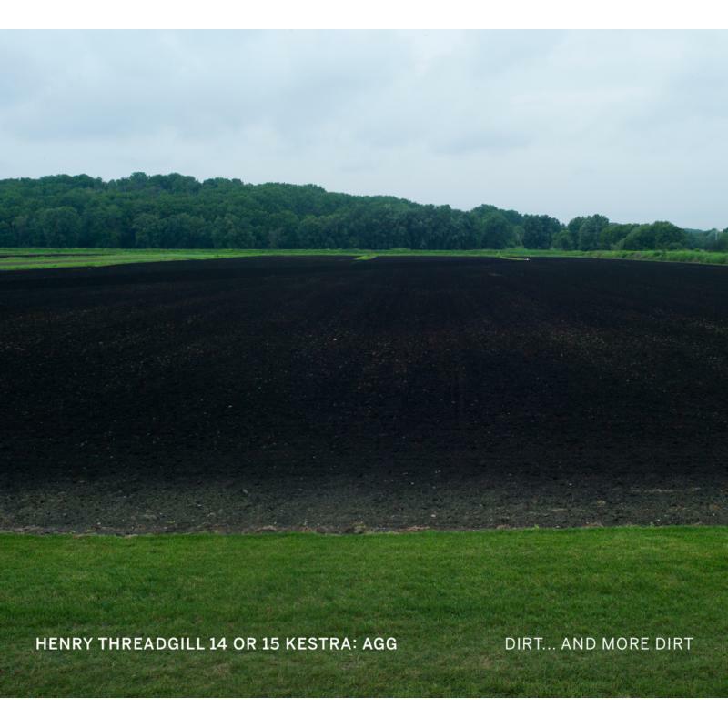 Henry Threadgill: Dirt... And More Dirt
