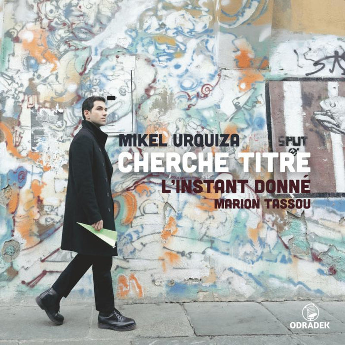 L'Instant Donne: Cherche Titre: Music By Mikel Urquiza