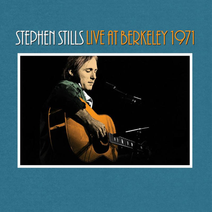 Stephen Stills: Stephen Stills Live At Berkeley 1971 CD