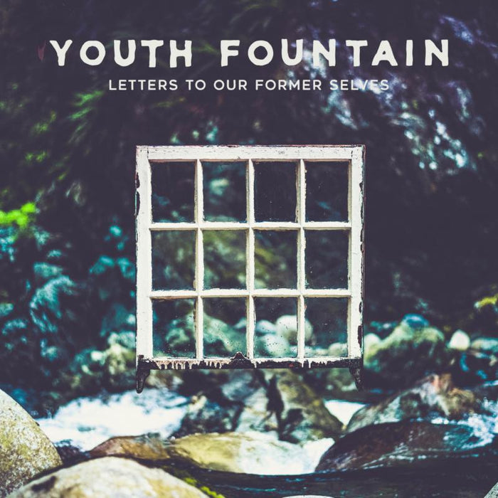 Youth Fountain: Letters To Our Former Selves