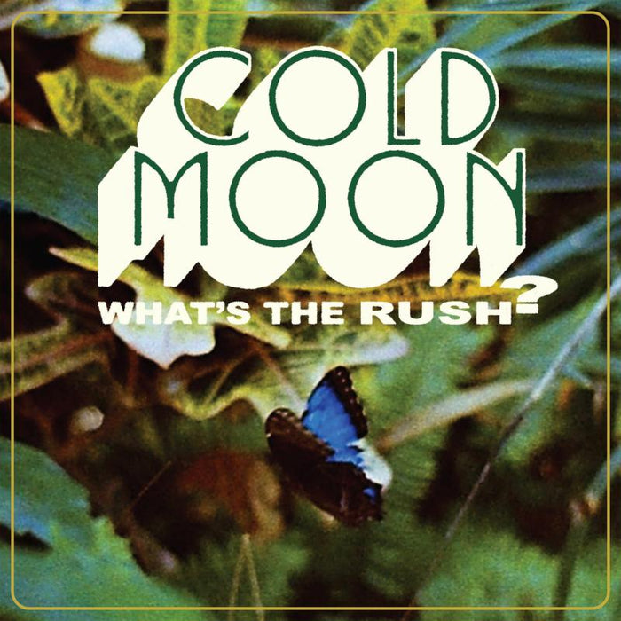 Cold Moon: What's The Rush
