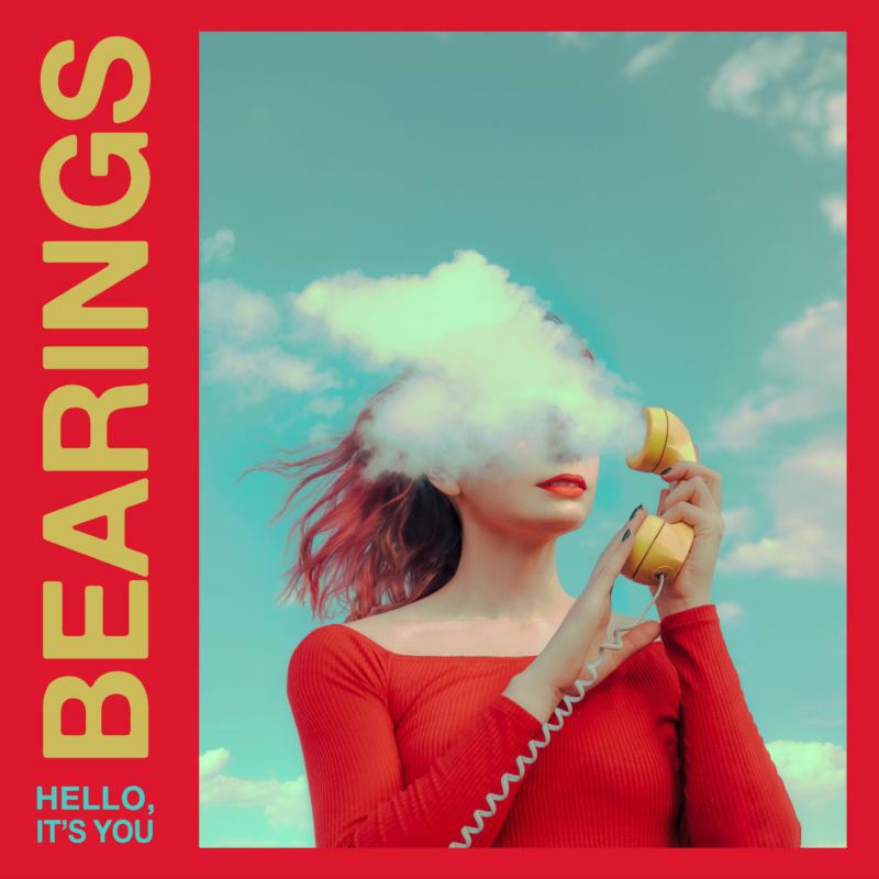 Bearings: Hello, It's You (Deluxe)