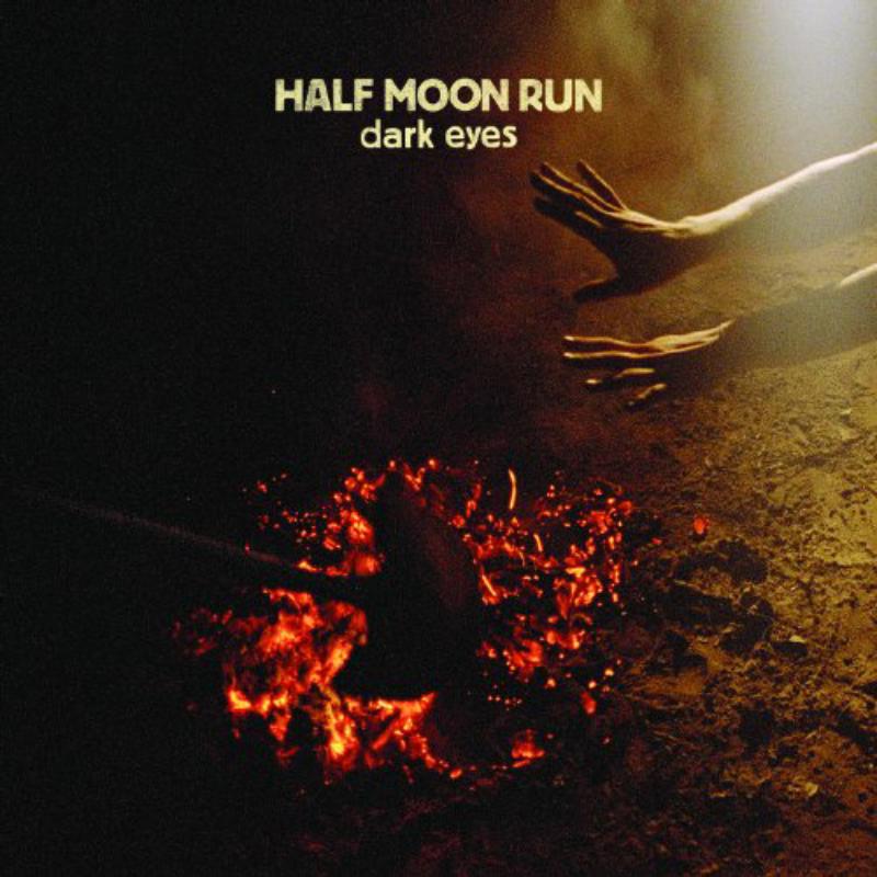 Half Moon Run_x0000_: Dark Eyes_x0000_ LP