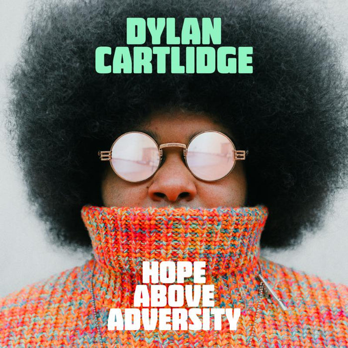 Dylan Cartlidge: Hope Above Adversity