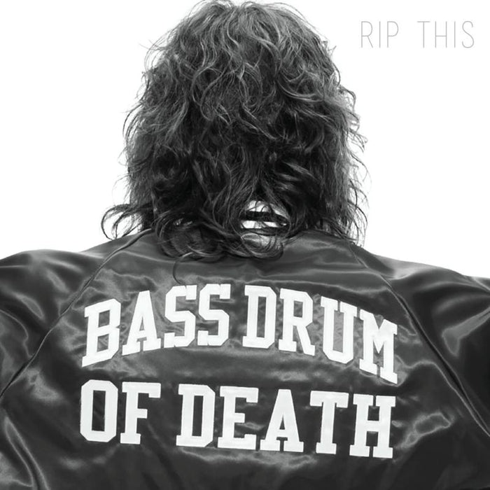 Bass Drum Of Death: Rip This