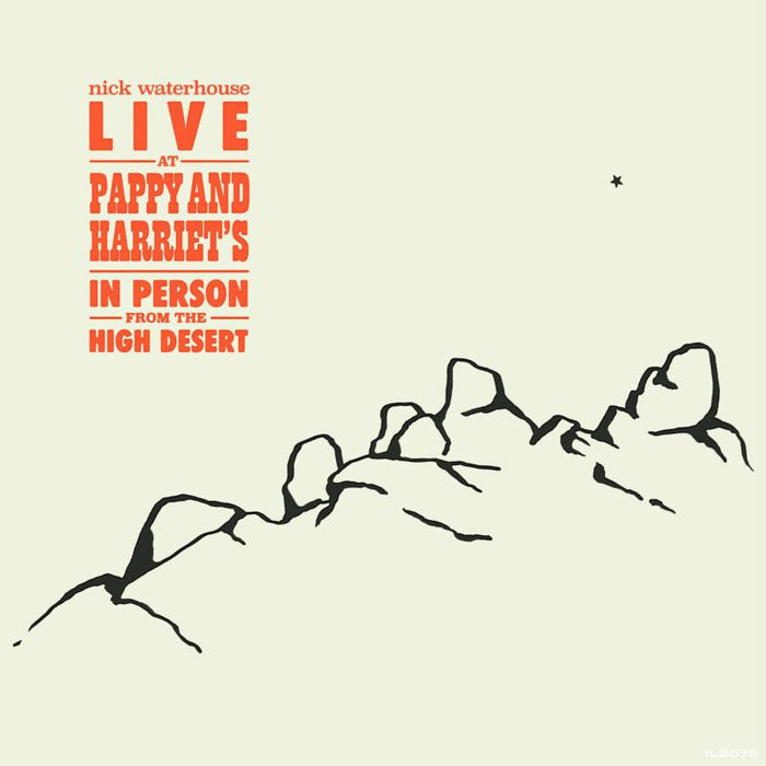 Nick Waterhouse: Live At Pappy & Harriet's: In Person From The High Desert