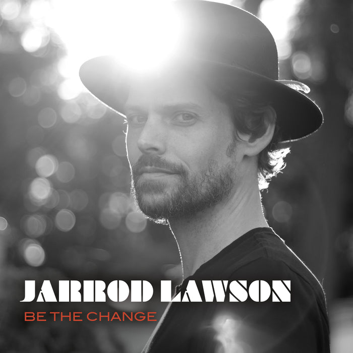 Jarrod Lawson: Be The Change