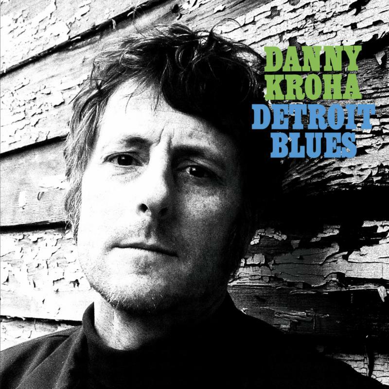 Danny Kroha: Detroit Blues (LP)