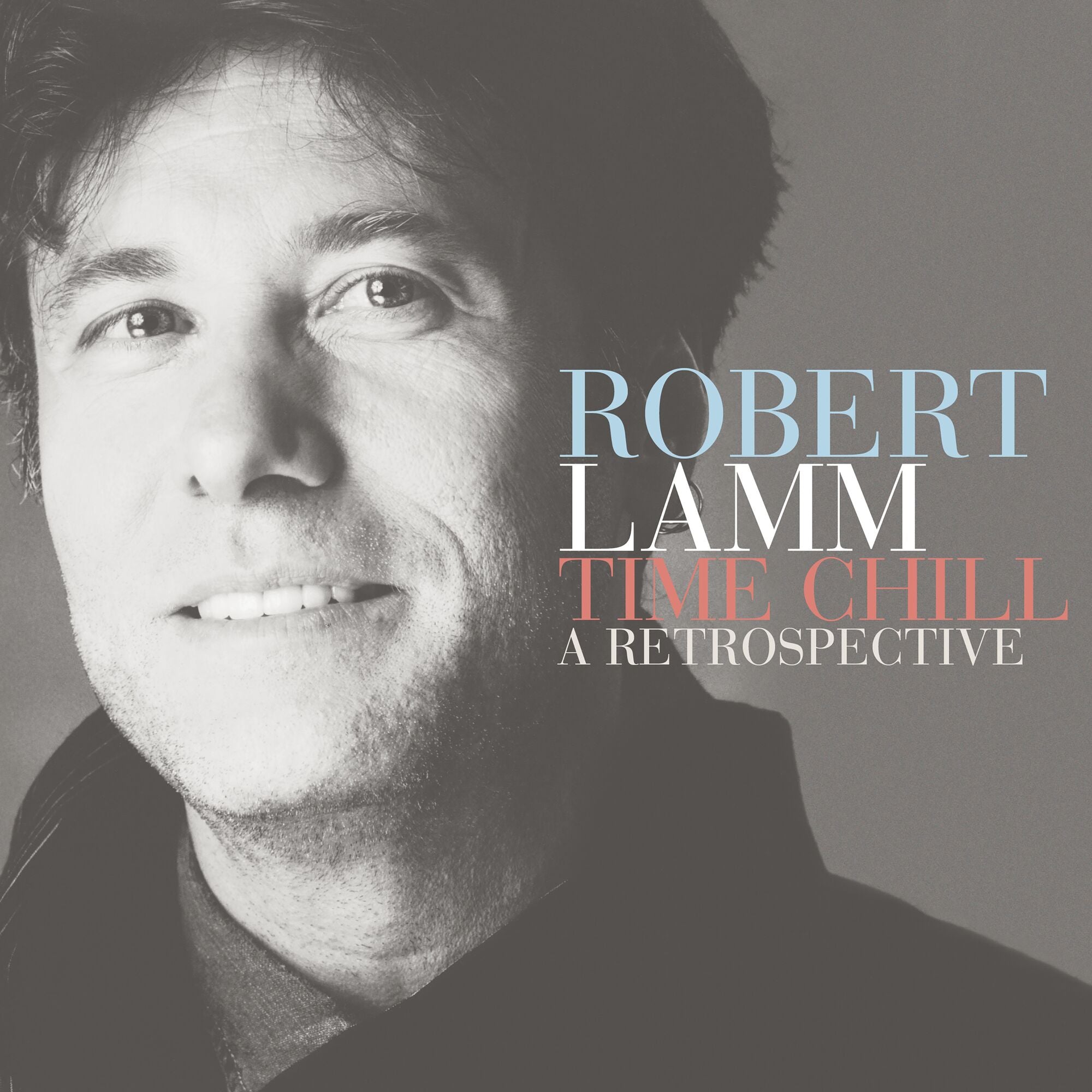 Robert Lamm: Time Chill: A Retrospective – Proper Music