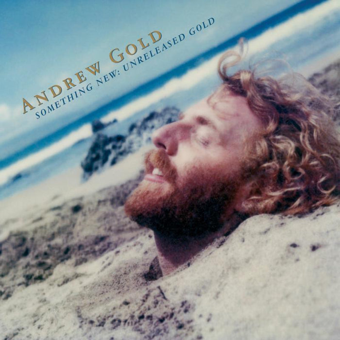 Andrew Gold: Something New: Unreleased Gold
