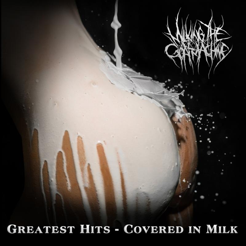Milking The Goatmachine: Greatest Hits Covered In Milk