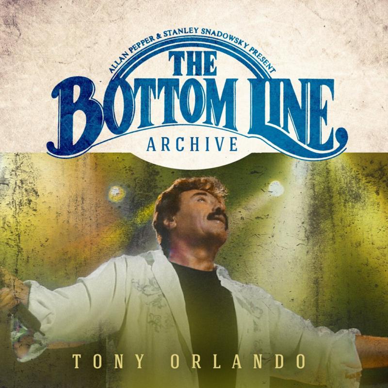Tony Orlando & The Lefty Brothers Band: The Bottom Line Archive Series (2001)