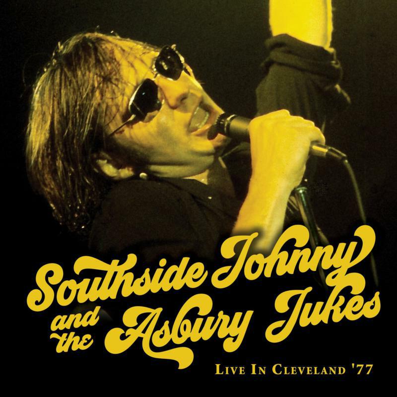 Southside Johnny & The Asbury Jukes: Live In Cleveland '77 (2LP)