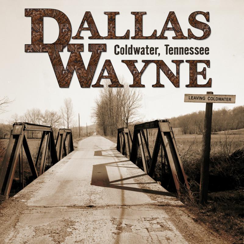 Dallas Wayne: Coldwater, Tennessee