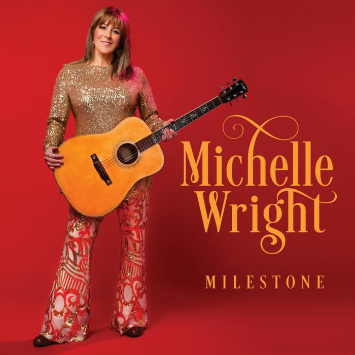 Michelle Wright: Milestone