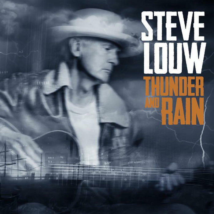Steve Louw: Thunder and Rain