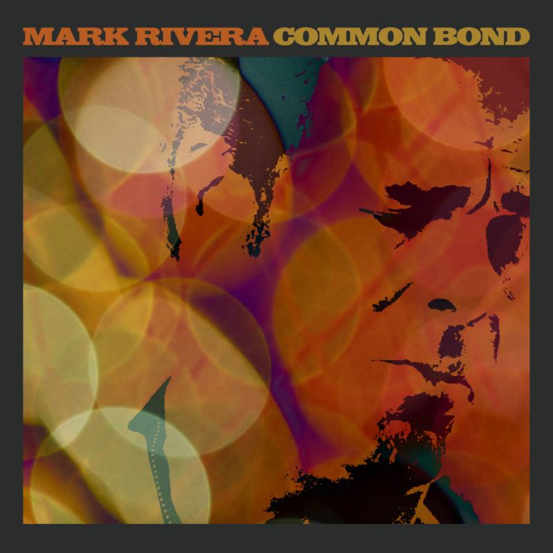 Mark Rivera: Common Bond