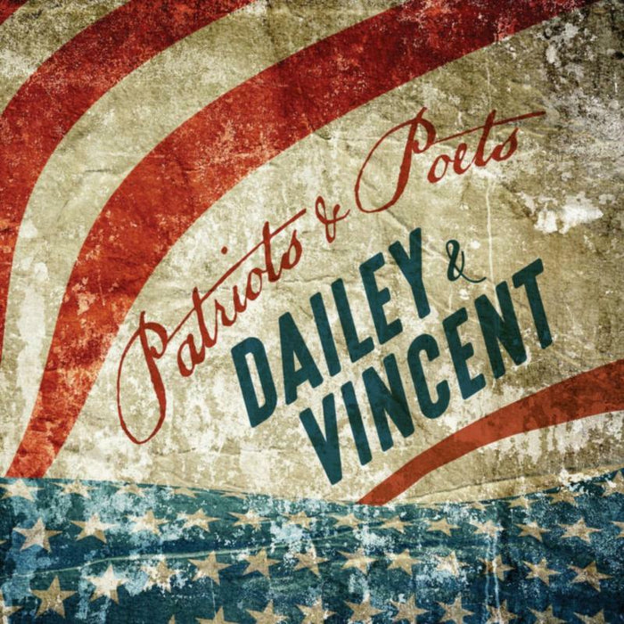 Dailey & Vincent: Patriots and Poets