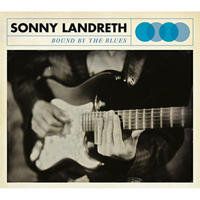 Sonny Landreth: Bound By The Blues