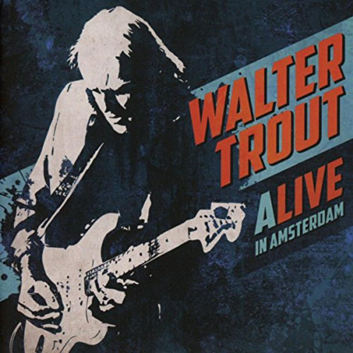 Walter Trout: ALIVE In Amsterdam