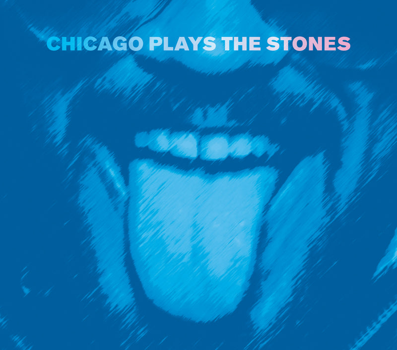 Chicago Plays The Stones: Chicago Plays The Stones