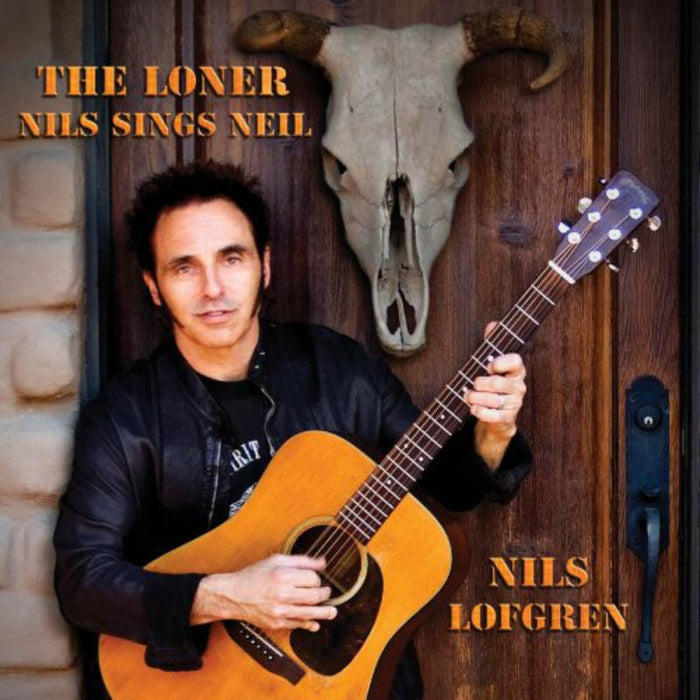 Nils Lofgren: The Loner: Nils Sings Neil