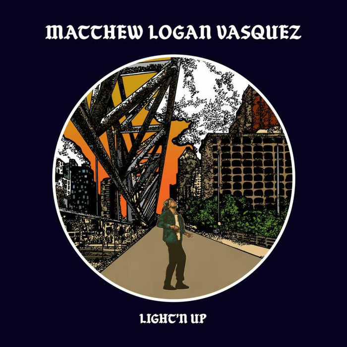 Matthew Logan Vasquez: Light'n Up