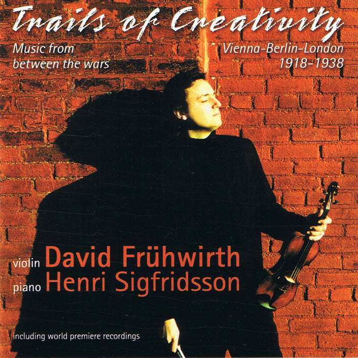 David Fruhwirth & Henri Sigfridsson: Trails Of Creativity 1918 - 1938: Music From Between The War
