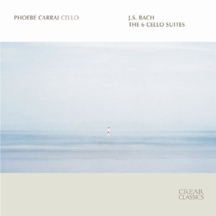 Phoebe Carrai: J.S. Bach: The 6 Cello Suites
