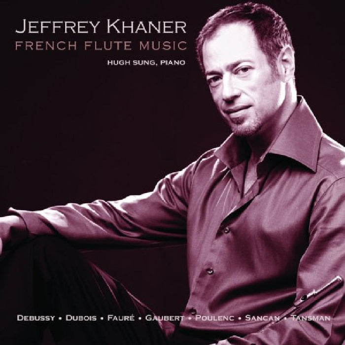 Jeffrey Khaner: French Flute Music