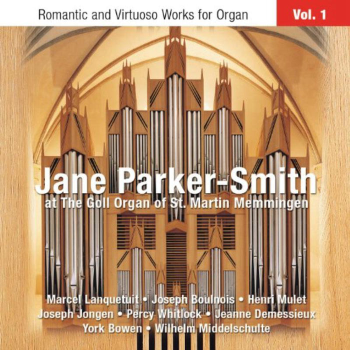 Jane Parker-Smith: Romantic And Virtuoso Works For Organ Volume 1