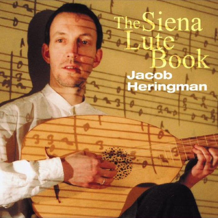 Jacob Heringman: The Siena Lute Book