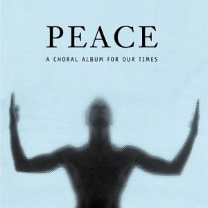 Handel & Haydn Society Chorus: Peace: A Choral Album For Our Times
