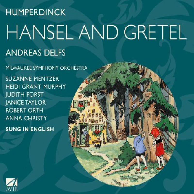 Anreas Delfs & Milwalkee Symphony Orchestra: Humperdinck: Hansel And Gretel