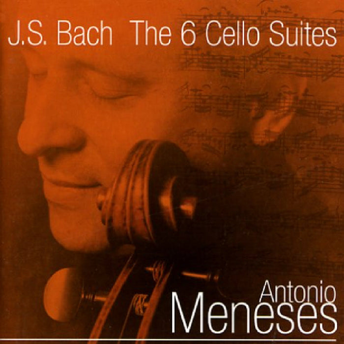Antonio Meneses: Bach: The 6 Cello Suites