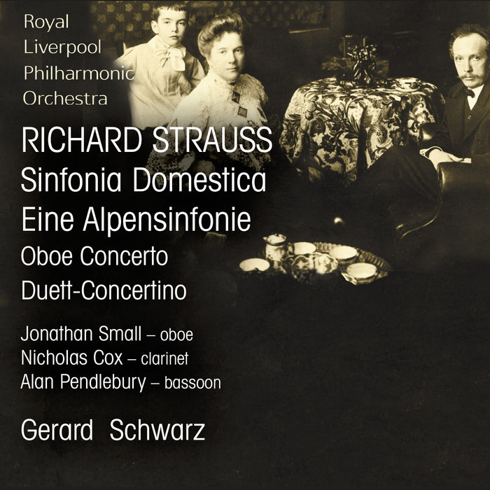 Gerard Schwarz & Royal Liverpool Philharmonic Orchestra: Richard Strauss: Symphonia Domestica; Eine Alpensinfonie