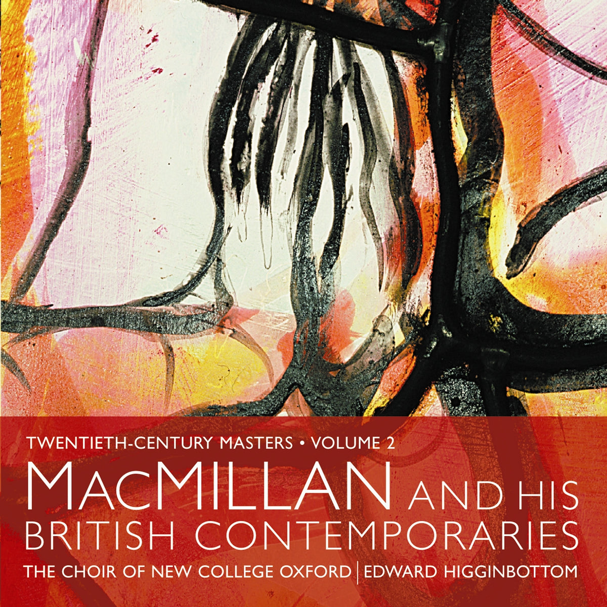 The Choir Of New College Oxford: MacMillan And His British Contemporaries