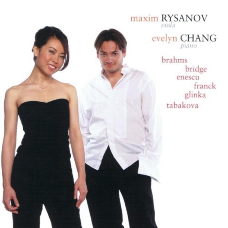 Maxim Rysanov Evelyn Chang: Works By Brahms Bridge Etc