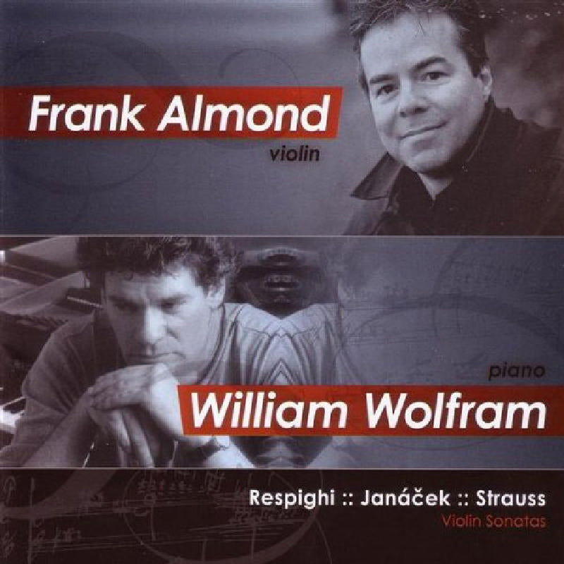 Frank Almond Wolfram: Respighi/Janacek/Strauss