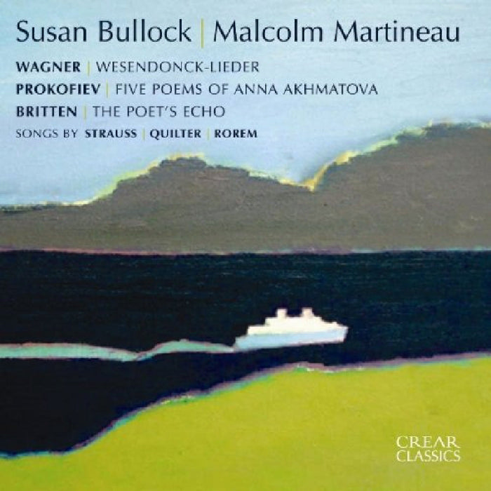 Susan Bullock / Martin Martineau: Susan Bullock Sings Wagner, Prokofiev, Britten, Strauss, Quilter & Rorem