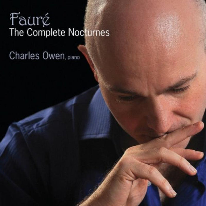 Charles Owen: Faure: The Complete Nocturnes