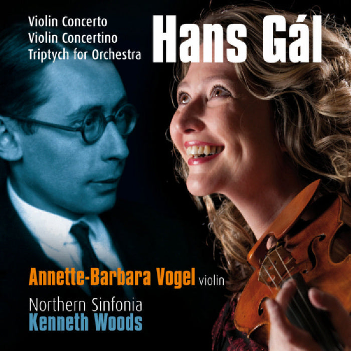 Annette-Barbara Vogel: Hans Gal: Violin Concerto, Violin Concertino & Triptych