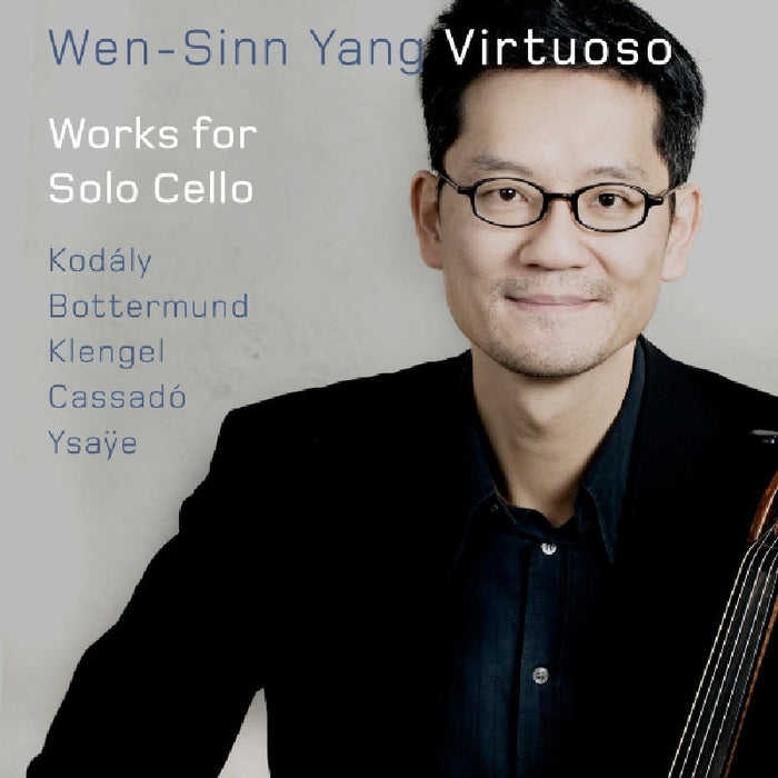 Wen-Sinn Yang: Virtuoso: Works For Solo Cello
