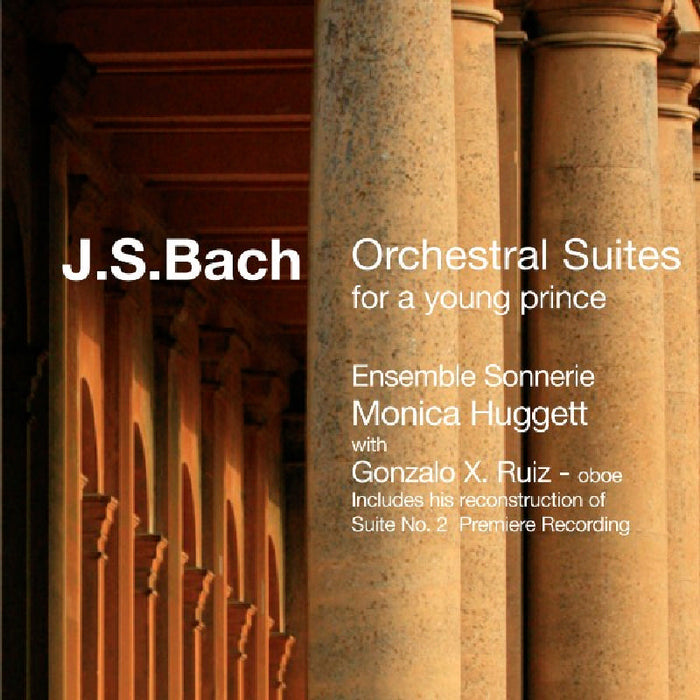 Monica Huggett: Bach: Orchestral Suites For A Young Prince